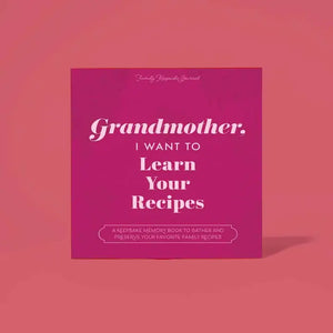 Grandma Recipe Journal Book | "Grandmother, I Want To Learn Your Recipes" Keepsake Gift for Family Recipes
