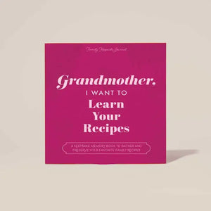 Grandma Recipe Journal Book | "Grandmother, I Want To Learn Your Recipes" Keepsake Gift for Family Recipes