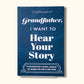 Grandpa Memory Journal | 250 Prompts | Hear Your Story Keepsake Gift