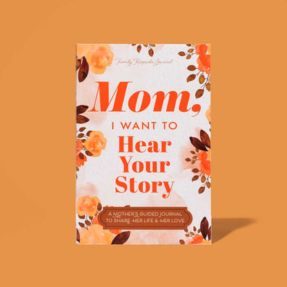 Mom Memory Journal | "Mom, I Want To Hear Your Story" | 250 Prompts